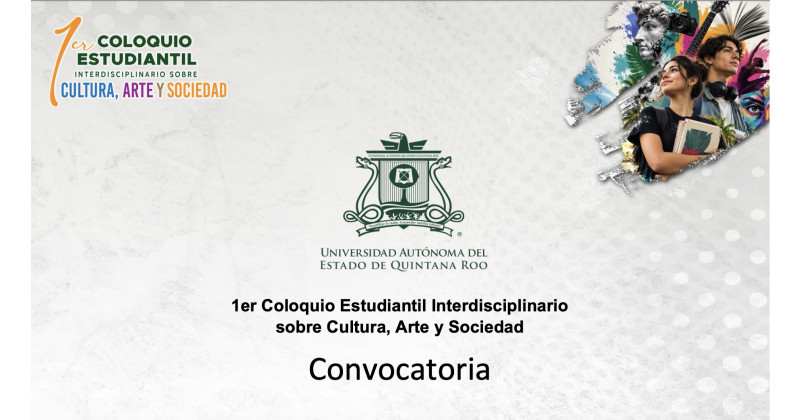Banner de Coloquio Estudiantil Interdisciplinario sobre Cultura, Arte y Sociedad